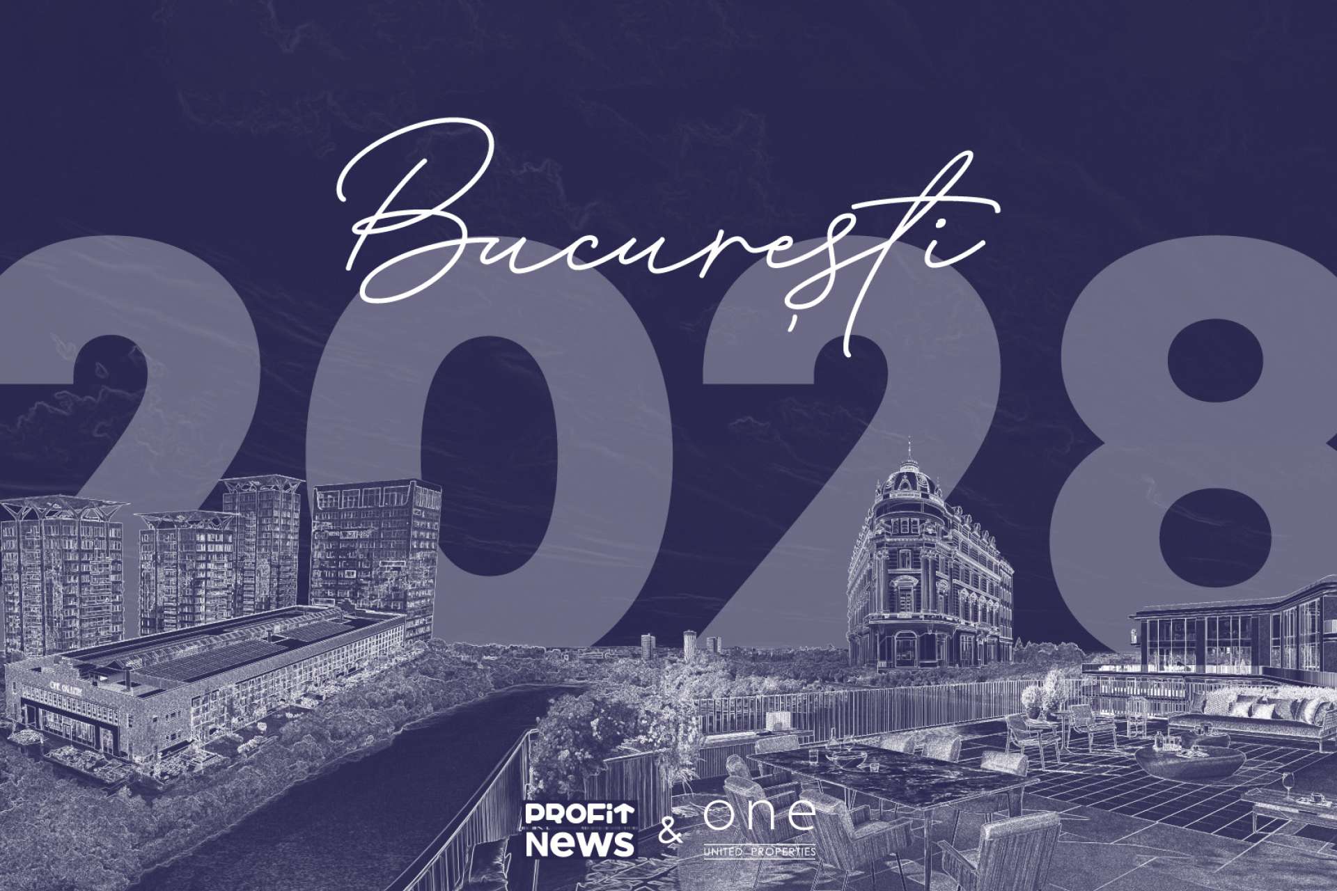 București 2028. Cum clădim Capitala viitorului? – O campanie One United Properties și Profit